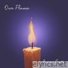 Our Flame - Single