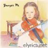 Younger Me - Single
