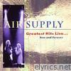 Air Supply - Greatest Hits Live... Now and Forever