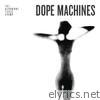 Dope Machines