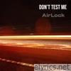 Don't Test Me - Single