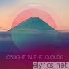 Caught in the Clouds - EP