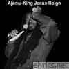 King Jesus Reign - Single