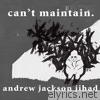 Andrew Jackson Jihad - Can't Maintain