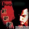 Akala - Bit By Bit - EP