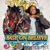 BASE ON BELIEVE (feat. Inspiration Of Lagos) - Single