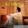 Ki Mileya Lo-Fi - Single
