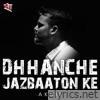 Dhhanche Jazbaaton Ke - Single