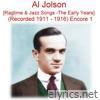 Al Jolson (Ragtime & Jazz Songs - The Early Years) [Recorded 1911 - 1916] [Encore 1]