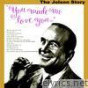 The Jolson Story: You Made Me Love You