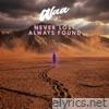 Never Lost Always Found - Single