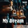 My Dream (Vol.3)