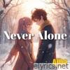 Never Alone - Single