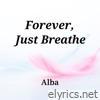 Forever, Just Breathe - Single