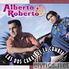 Alberto Y Roberto - Las Dos Caras de la Cumbia