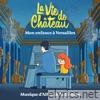 La vie de château, mon enfance à Versailles (Bande originale du film)