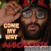 Come My Way - Single