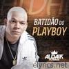 Aldair Playboy - Batidão do Playboy - EP
