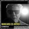 Mancarsi ed Aversi - Single