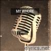 My Whore - Single