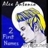 Alex Antonio - 2 First Names - EP