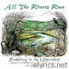 All the Rivers Run