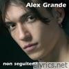 Alex Grande - Non seguitemi - Single