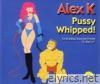 Pussy Whipped! - EP