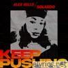 Alex Mills & Solardo - Keep Pushing - Single