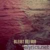 Bleibt Bei Mir - Single