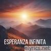 Esperanza Infinita (feat. Joe Chirchirillo) - Single