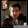Top 5 Hits: Alex Ubago - EP