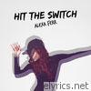 Alexa Ferr - Hit the Switch - Single
