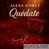 Quédate - Single