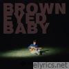 Brown Eyed Baby - Single