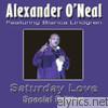 Alexander O'Neal - Saturday Love Special Edition