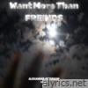 Want More Than Friends. - Single