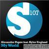 Alexander Popov - My World (Remixes) [feat. Kyler England] - EP