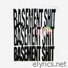 Basement Shit Vol. 3