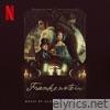 Frankenstein (Soundtrack from the Netflix Film)