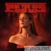 When The Good Goes Bad (Radio Edit) - Single