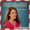 I Won't Be Lonely (This Christmas) - Single