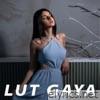 Lut Gaya - Single