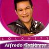 Alfredo Gutierrez - Alfredo Gutiérrez Sólo Hits