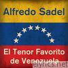 Alfredo Sadel - El Tenor Favorito de Venezuela