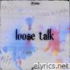 Loose Talk - Single