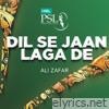 Dil Se Jaan Laga De (HBL PSL 2018) - Single