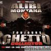 Alibi Montana - Toujours Ghetto Collector