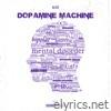 Dopamine Machine - EP