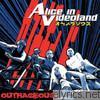 Alice In Videoland - Outrageous
